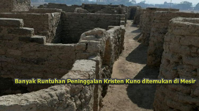 Banyak Runtuhan Peninggalan Kristen Kuno ditemukan di Mesir