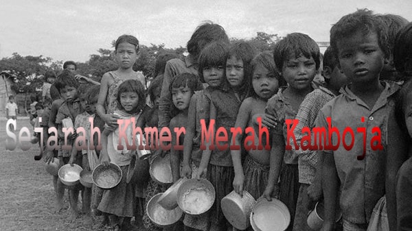 Sejarah Khmer Merah Kamboja